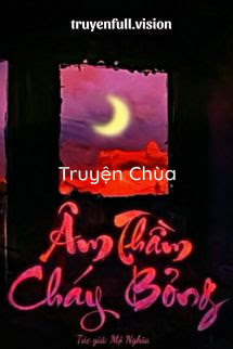 Âm Thầm Cháy Bỏng – Mộ Nghĩa