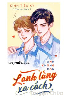 Anh Không Còn Lạnh Lùng Xa Cách