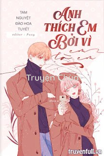 Anh Thích Em, Bởi Vì Em Là Em