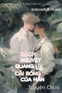 Bạch Nguyệt Quang Và Cái Bóng Của Hắn