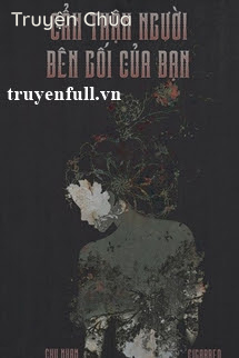 Cẩn Thận Người Bên Gối Của Bạn