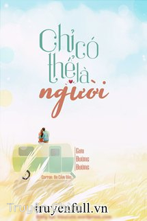 Chỉ Có Thể Là Người