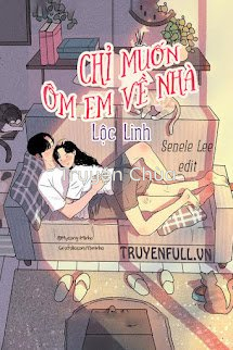 Chỉ Muốn Ôm Em Về Nhà