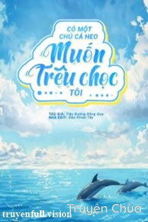 Có Một Chú Cá Heo Muốn Trêu Chọc Tôi