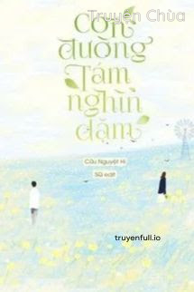 Con Đường Tám Ngàn Dặm – Cửu Nguyệt Hi