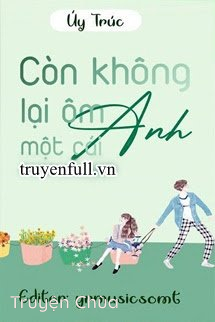 Còn Không Qua Ôm Anh Một Cái