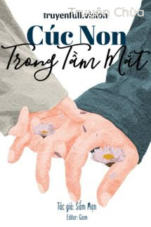 Cúc Non Trong Tầm Mắt – Sầm Mạn