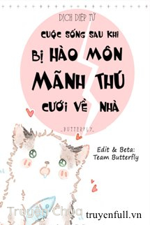 Cuộc Sống Sau Khi Bị Hào Môn Mãnh Thú Cưới Về Nhà