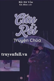 Cứu Rỗi – Bất Dữ Yếm