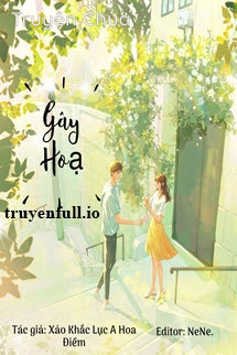Gây Họa – Xảo Khắc Lực A Hoa Điềm