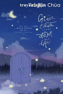 Giam Cầm Trong Đêm Dài – Mạch Hương Kê Ni
