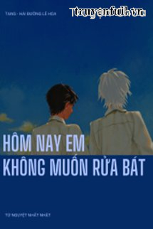 Hôm Nay Em Không Muốn Rửa Bát