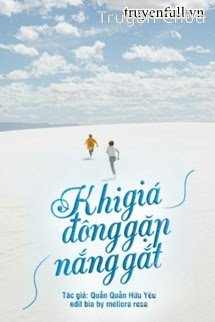 Khi Giá Đông Gặp Nắng Gắt (Quyển 1)