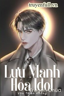 Lưu Manh Hóa Idol