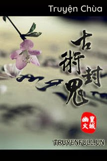 [Mãnh Quỷ Hệ Liệt] Cổ Thuật Phong Quỷ