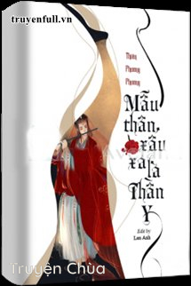 Mẫu Thân Xấu Xa Là Thần Y