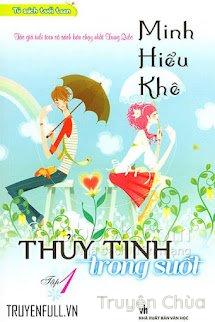Minh Nhược Hiểu Khê 1: Thủy Tinh Trong Suốt