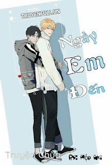 Ngày Em Đến – Đam Mỹ