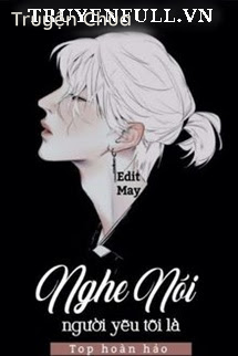Nghe Nói Người Yêu Tôi Là Top Hoàn Hảo