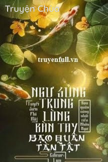 Ngư Sủng Trong Lòng Bàn Tay Bạo Quân Tàn Tật