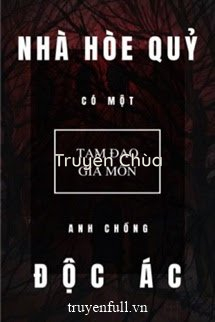 Nhà Hòe Quỷ Có Một Anh Chồng Độc Ác