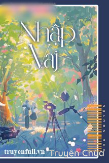 Nhập Vai – Chu Nguyên