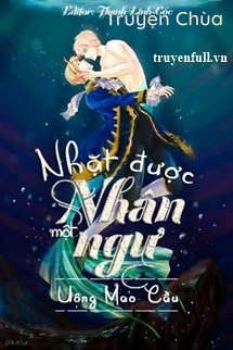 Nhặt Được Một Nhân Ngư
