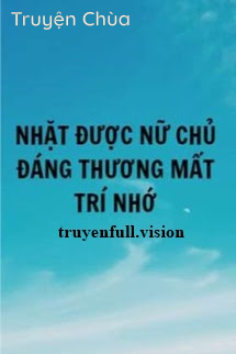 Nhặt Được Nữ Chủ Đáng Thương Mất Trí Nhớ
