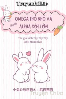 Omega Thỏ Nhỏ Và Alpha Sói Lớn