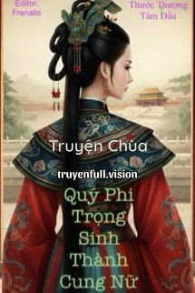 Quý Phi Trọng Sinh Thành Cung Nữ