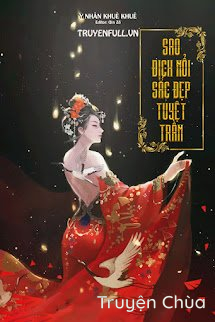 Sao Địch Nổi Sắc Đẹp Tuyệt Trần