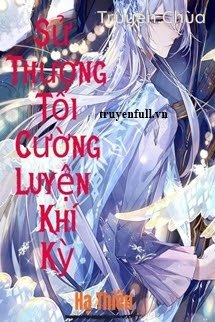 Sử Thượng Tối Cường Luyện Khí Kỳ