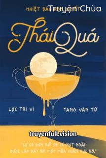 Thái Quá – Nhiệt Đáo Hôn Quyết