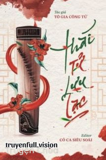 Thái Tử Lưu Lạc – Tô Gia Công Tử