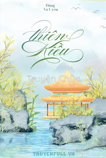 Thiên Kiều – Đổng Vô Uyên