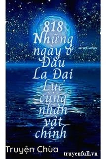 [Thiện Nữ + Đấu La] 818 Những Ngày Ở Đấu La Đại Lục Cùng Nhân Vật Chính