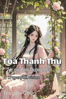 Toả Thanh Thu – Tâm Thượng Nhân