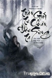 Toàn Giới Tu Chân Đều Sủng Ta