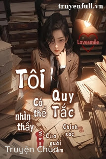 Tôi Có Thể Nhìn Thấy Quy Tắc Chính Xác Của Quái Đàm