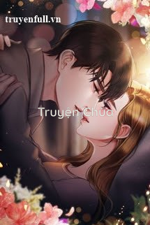 Tổng Tài Lạnh Lùng Theo Đuổi Vợ Yêu