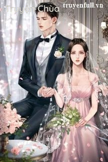 Tổng Tài Ngược Thê: Yêu Không Lối Thoát (Cô Vợ Bị Bỏ Rơi Của Tổng Tài Hung Dữ)