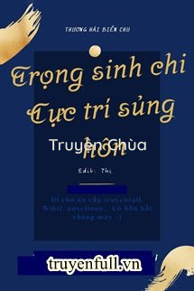 Trọng Sinh Chi Cực Trí Sủng Hôn