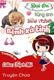 Trùng Sinh Biến Thành Bệnh Xà Tinh