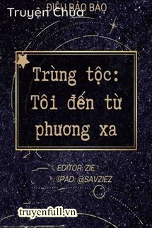 Trùng Tộc: Tôi Đến Từ Phương Xa