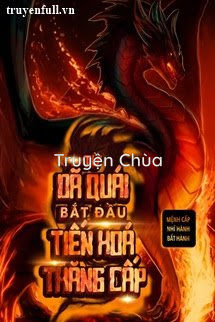 Từ Dã Quái Bắt Đầu Tiến Hóa Thăng Cấp