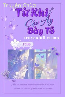 Từ Khi Cậu Ấy Bày Tỏ