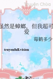 Tuy Là Gián Nhưng Tui Siêu Đáng Yêu
