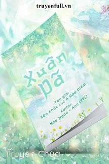 Xuân Dã – Xảo Khắc Lực A Hoa Điềm