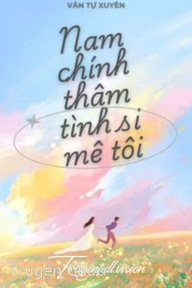 Xuyên Nhanh: Nam Chính Thâm Tình Đều Si Mê Tôi