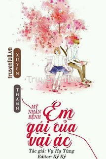 Xuyên Thành Mỹ Nhân Bệnh – Em Gái Của Vai Ác